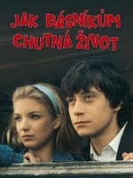 Jak básníkům chutná život