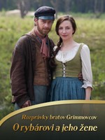 Rozprávky bratov Grimmovcov: O rybárovi a jeho žene