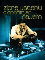 Zítra vstanu a opařím se čajem