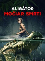 Aligátor: Močiar smrti