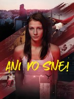 Ani vo sne!