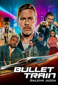 Bullet Train: Šialená jazda