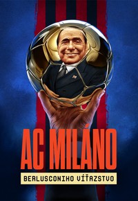 AC Miláno: Berlusconiho víťazstvo