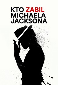 Kto zabil Michaela Jacksona