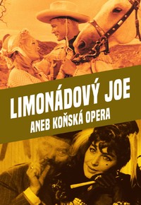 Limonádový Joe aneb Koňská opera