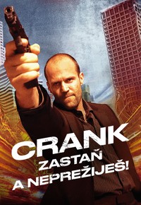 Crank: Zastaň a neprežiješ!