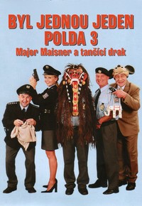 Byl jednou jeden polda 3: Major Maisner a tančící drak