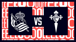 Real Sociedad – Celta Vigo