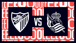 Málaga CF – Real Sociedad