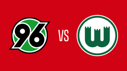 Hannover 96 – VfL Wolfsburg