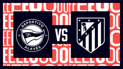 Deportivo Alavés – Atlético Madrid