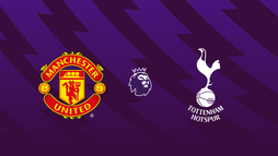 Manchester United – Tottenham Hotspur