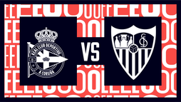 Deportivo A Coruña – Sevilla FC