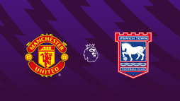 Manchester United – Ipswich Town
