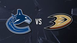 Vancouver Canucks – Anaheim Ducks