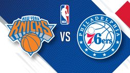 New York Knicks – Philadelphia 76ers