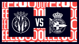 Villarreal CF – Deportivo A Coruña