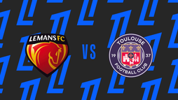 Le Mans FC – Toulouse FC