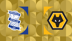 Birmingham City – Wolverhampton Wanderers