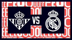 Real Betis – Real Madrid